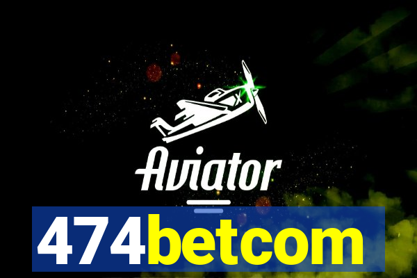 474betcom