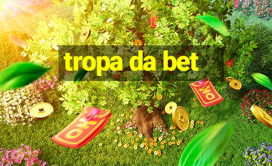 tropa da bet