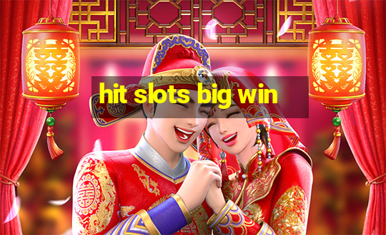 hit slots big win