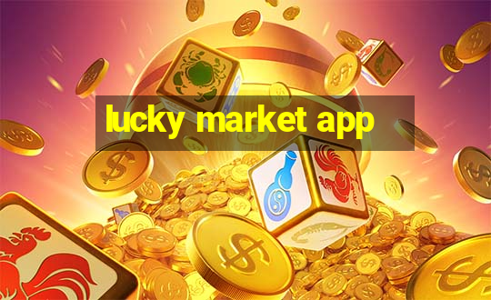 lucky market app