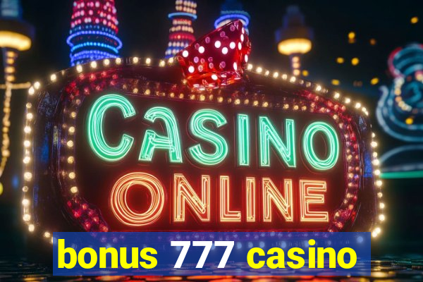 bonus 777 casino