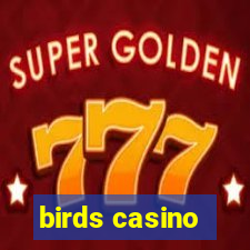 birds casino