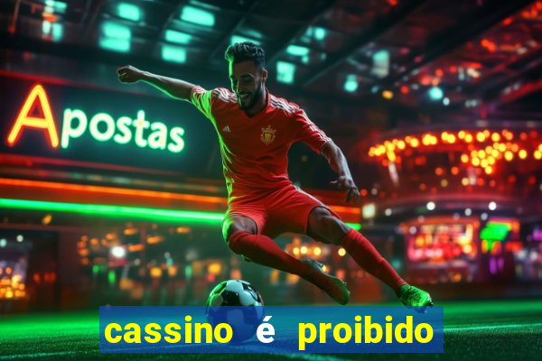 cassino é proibido no brasil