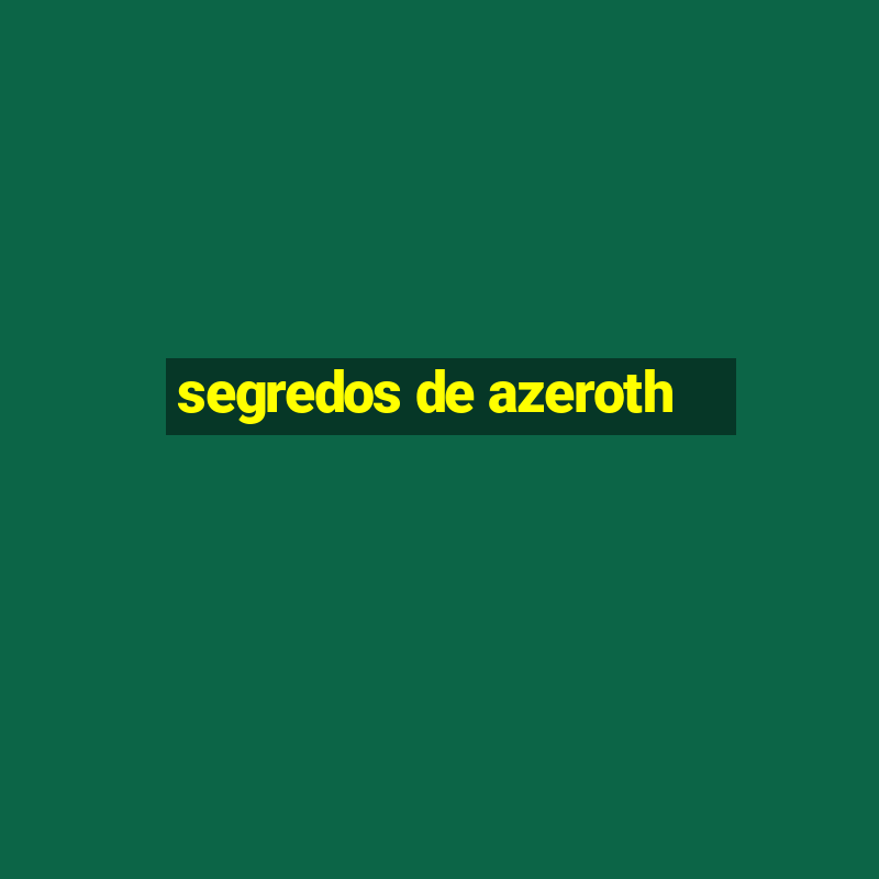 segredos de azeroth