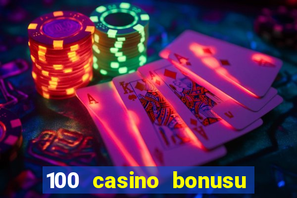 100 casino bonusu veren siteler