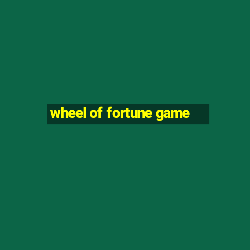 wheel of fortune game