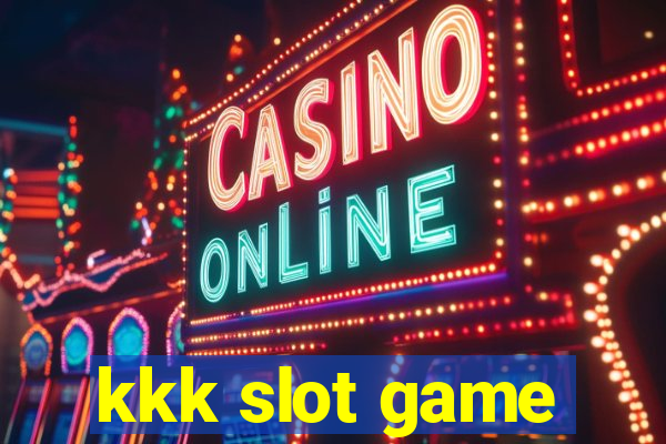 kkk slot game