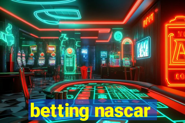 betting nascar