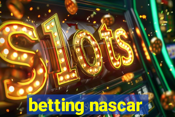 betting nascar