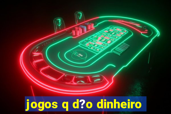 jogos q d?o dinheiro