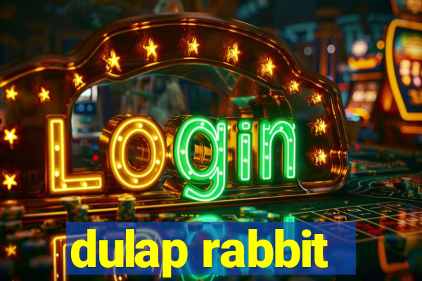 dulap rabbit