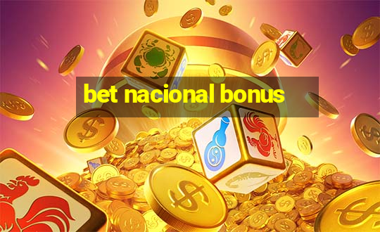 bet nacional bonus