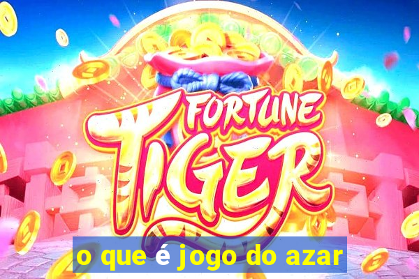 o que é jogo do azar