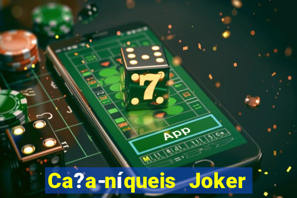 Ca?a-níqueis Joker King Online