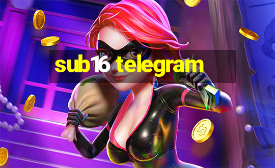 sub16 telegram