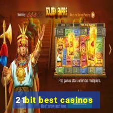 21bit best casinos