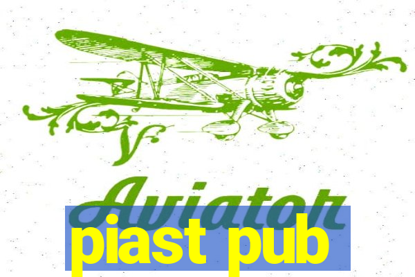 piast pub