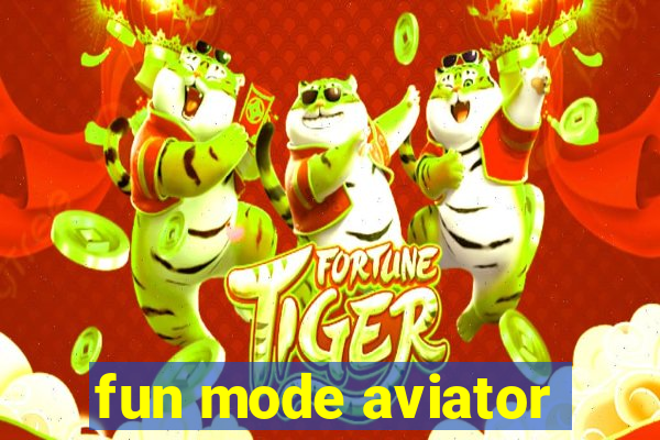 fun mode aviator