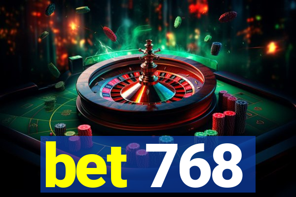 bet 768