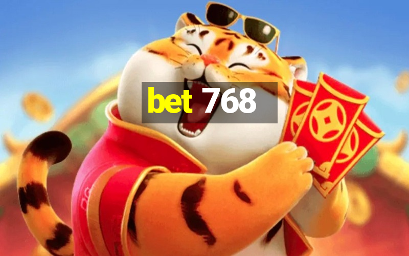 bet 768