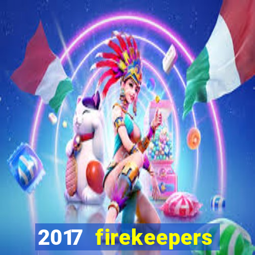 2017 firekeepers casino 400