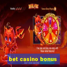 bet casino bonus