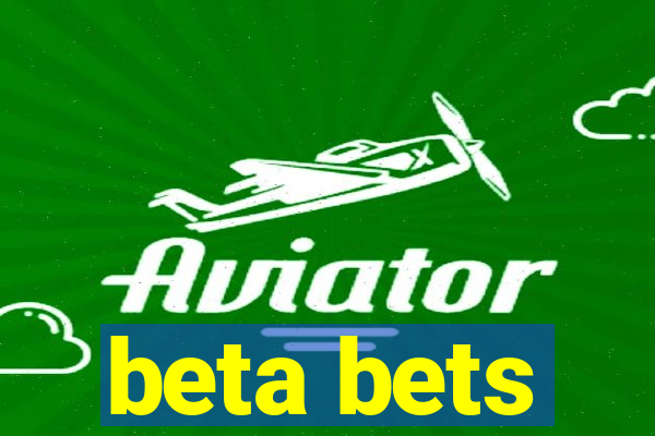 beta bets