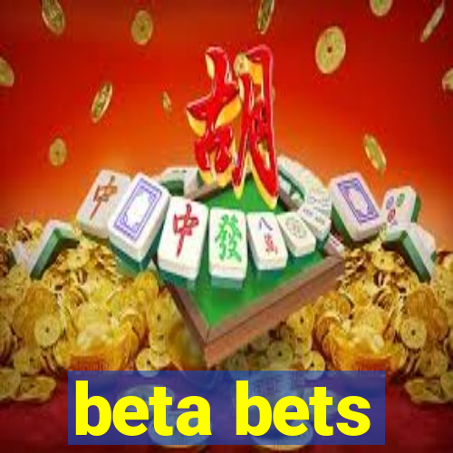 beta bets