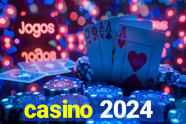 casino 2024