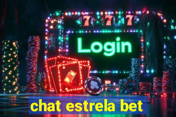 chat estrela bet