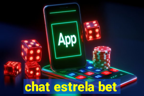 chat estrela bet