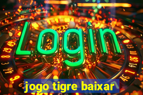 jogo tigre baixar