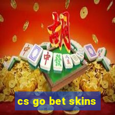 cs go bet skins