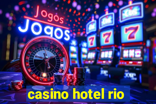 casino hotel rio