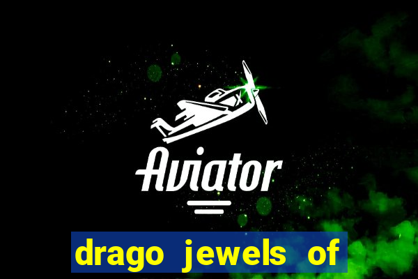 drago jewels of fortune demo