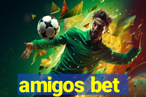 amigos bet