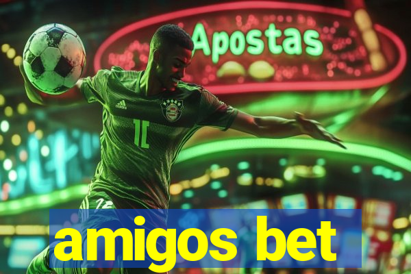 amigos bet