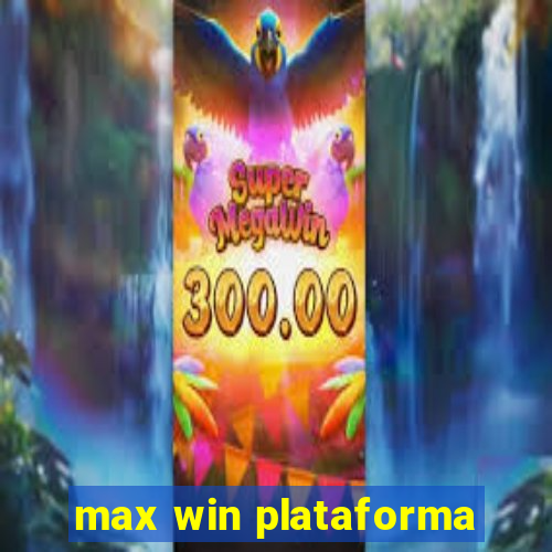 max win plataforma