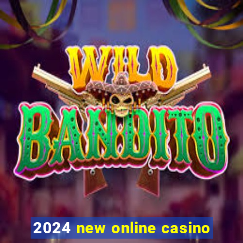 2024 new online casino