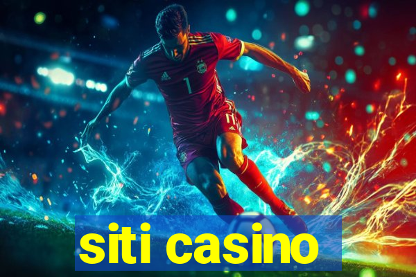 siti casino