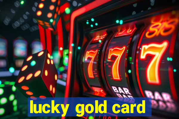 lucky gold card