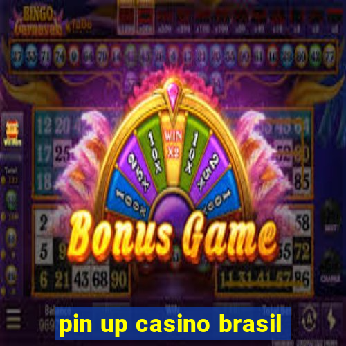 pin up casino brasil