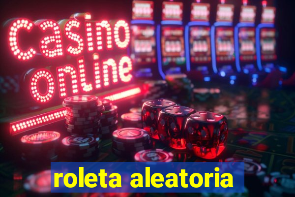 roleta aleatoria