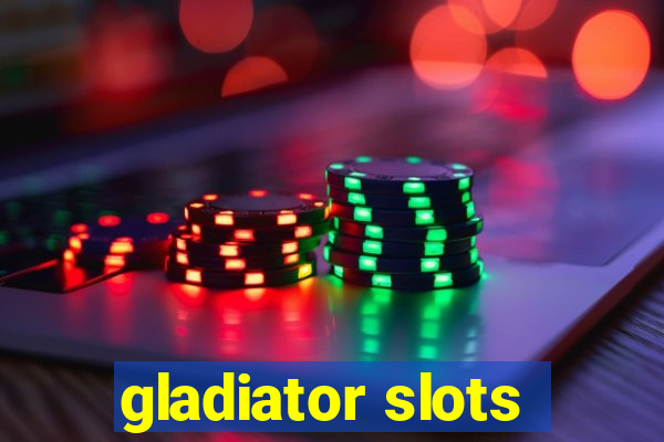 gladiator slots