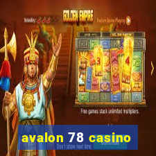 avalon 78 casino