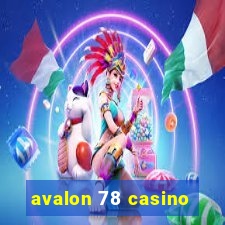 avalon 78 casino