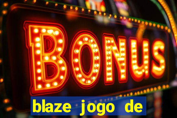 blaze jogo de apostas é confiável