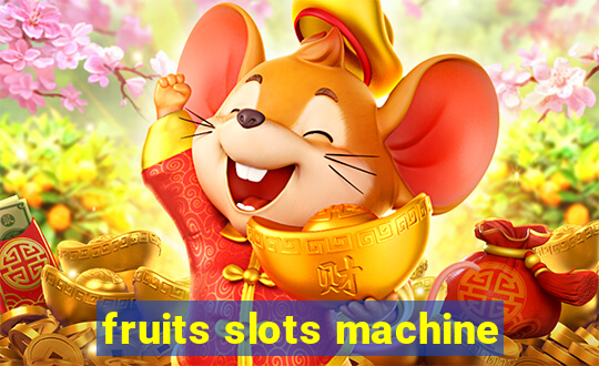 fruits slots machine