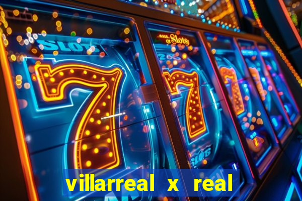 villarreal x real madrid palpites