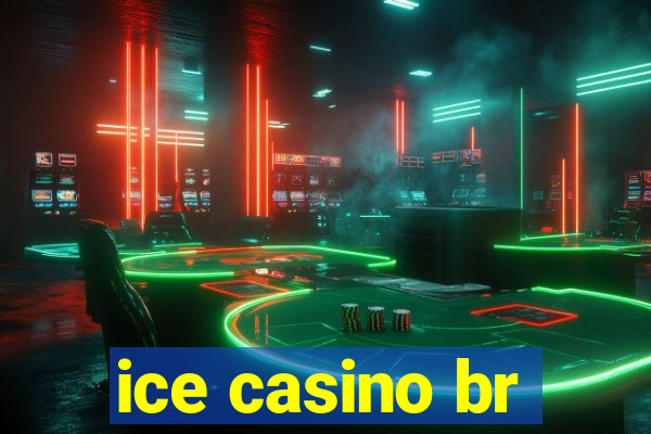 ice casino br